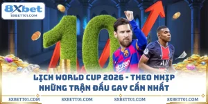 Lịch World Cup 2026 - Theo Nhịp Những Trận Đấu Gay Cấn Nhất