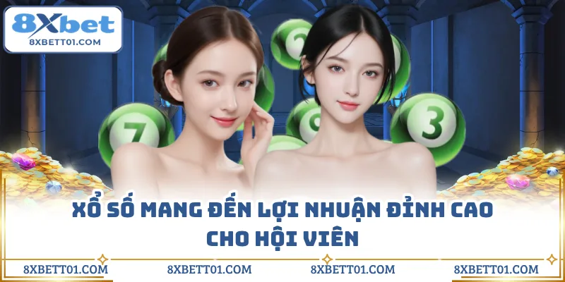 Xổ số mang đến lợi nhuận đỉnh cao cho hội viên