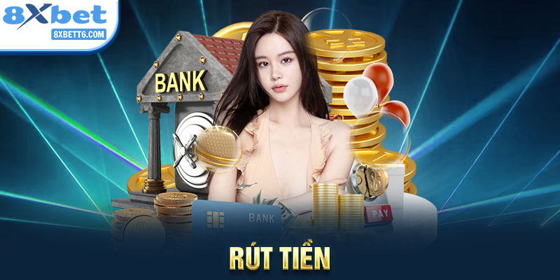 Rút tiền 8XBET