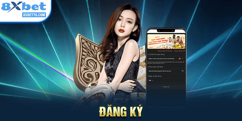 Đăng ký đăng nhập 8XBET